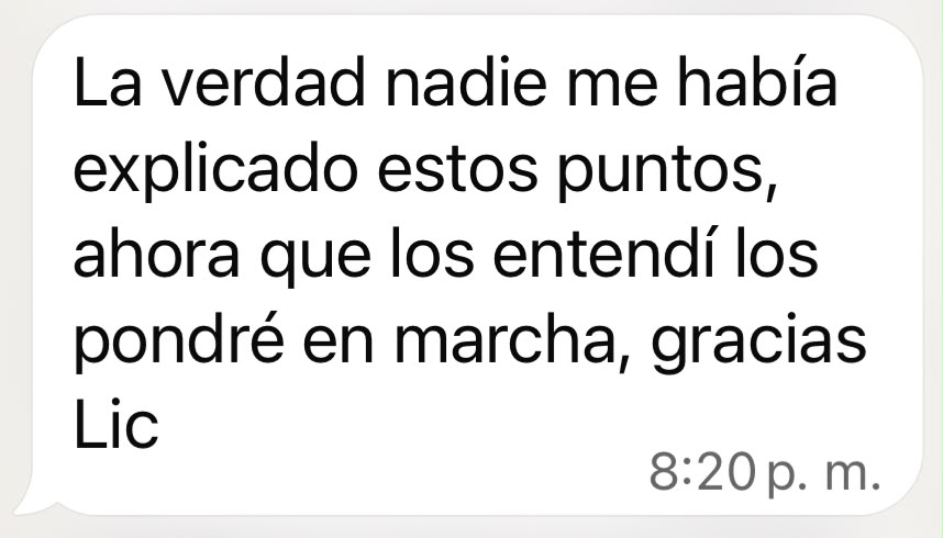 La verdad nadie me había explicado estos puntos, ahora que los entendí los pondré en marcha, gracias Lic.